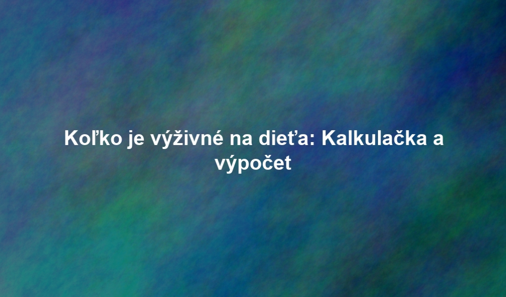 Koľko je výživné na dieťa: Kalkulačka a výpočet