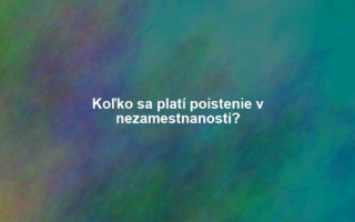 Koľko sa platí poistenie v nezamestnanosti?
