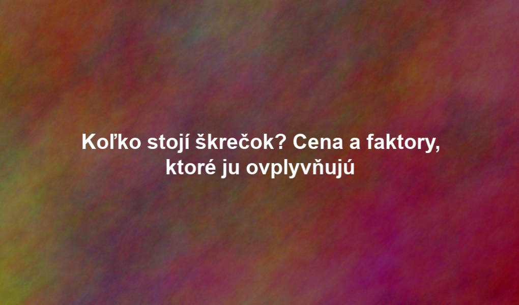 Koľko stojí škrečok? Cena a faktory, ktoré ju ovplyvňujú