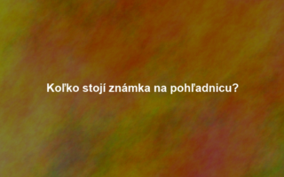 Koľko stojí známka na pohľadnicu?
