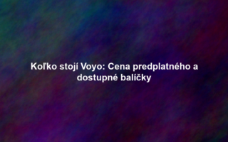 Koľko stojí Voyo: Cena predplatného a dostupné balíčky