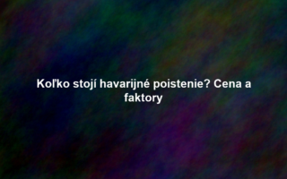 Koľko stojí havarijné poistenie? Cena a faktory