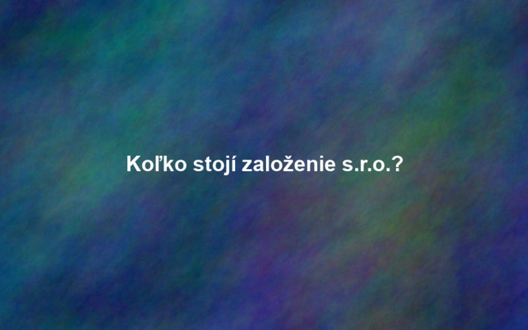 Koľko stojí založenie s.r.o.?