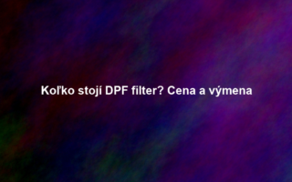 Koľko stojí DPF filter? Cena a výmena