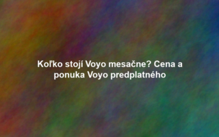 Koľko stojí Voyo mesačne? Cena a ponuka Voyo predplatného