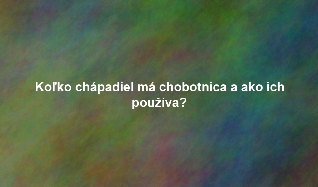 Koľko chápadiel má chobotnica a ako ich používa?
