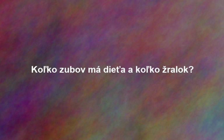 Koľko zubov má dieťa a koľko žralok?