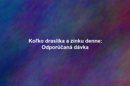 Koľko draslíka a zinku denne: Odporúčaná dávka