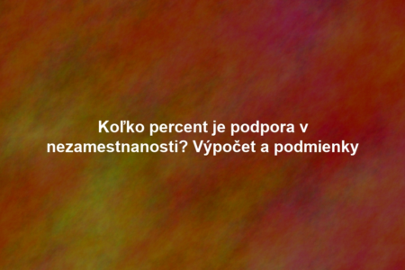 Koľko percent je podpora v nezamestnanosti? Výpočet a podmienky