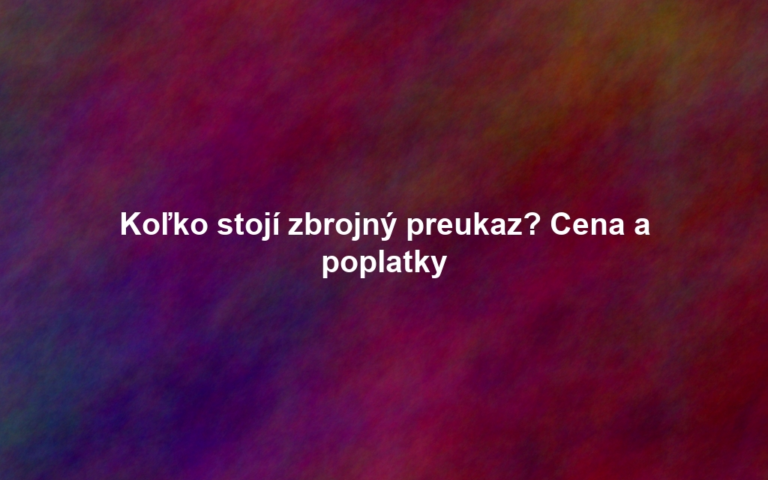 Koľko stojí zbrojný preukaz? Cena a poplatky