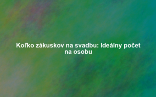 Koľko zákuskov na svadbu: Ideálny počet na osobu
