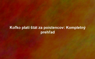 Koľko platí štát za poistencov: Kompletný prehľad