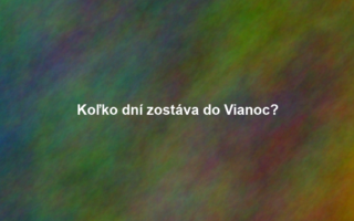 Koľko dní zostáva do Vianoc?